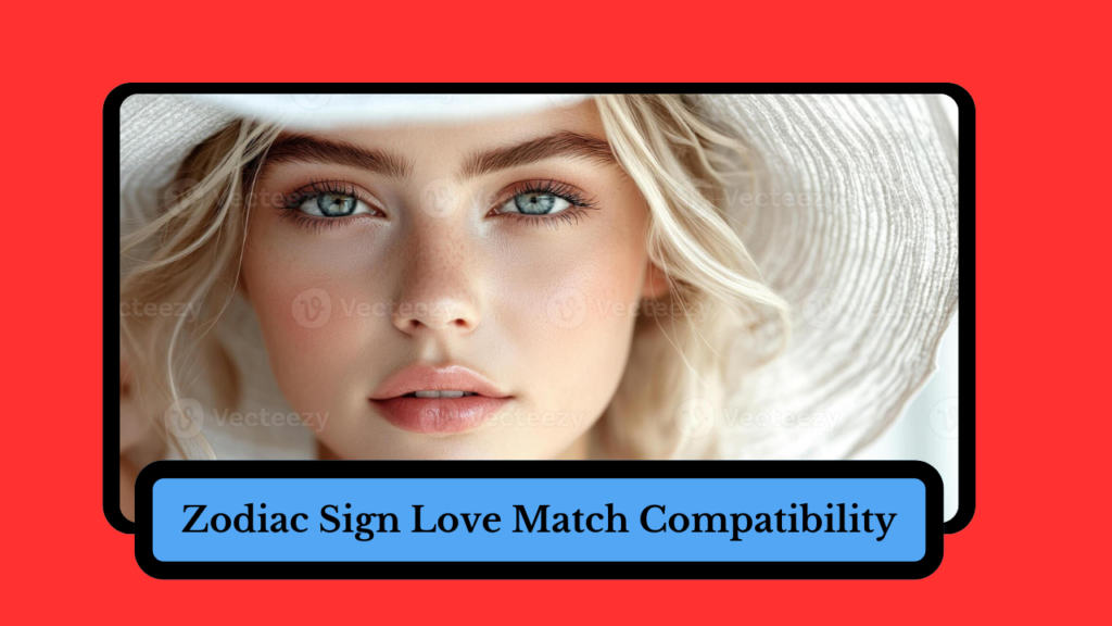 Zodiac Sign Love Match Compatibility